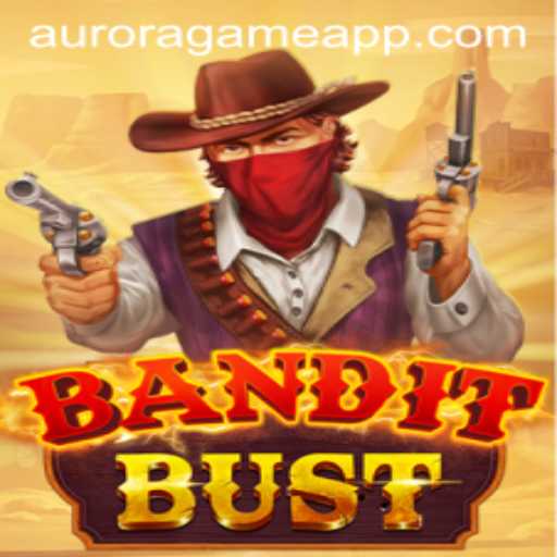 BanditBust: Unveiling the Thrills of the Aurora Game