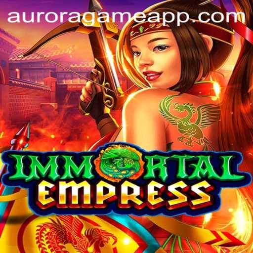 ImmortalEmpress: Unveiling the Mystique of the Aurora Game