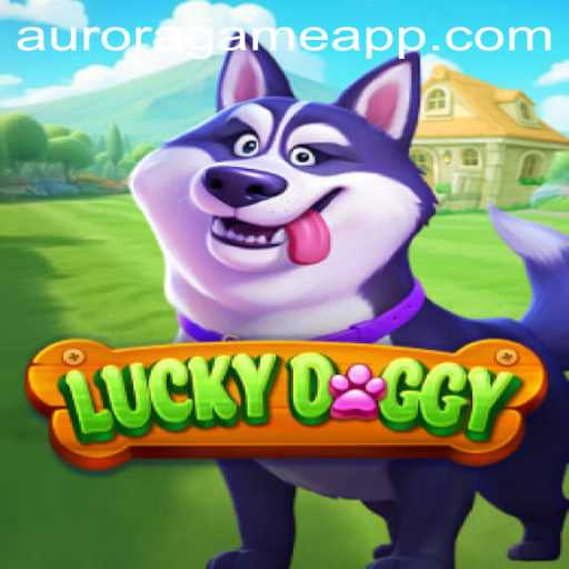 Discovering the Allure of LuckyDoggy in the Aurora Game Landscape