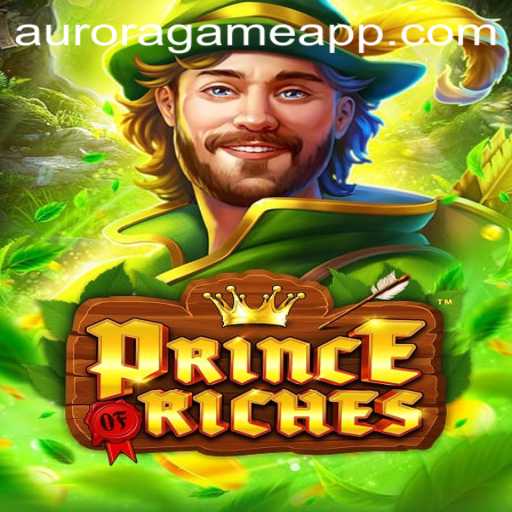 Embark on the Journey of PrinceOfRiches: Explore the Aurora Game